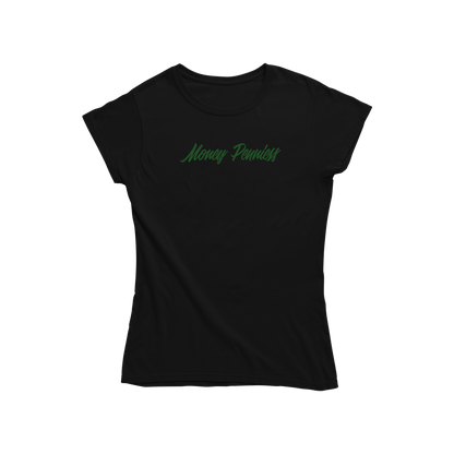 MONEY PENNIESS Ladies Shirt